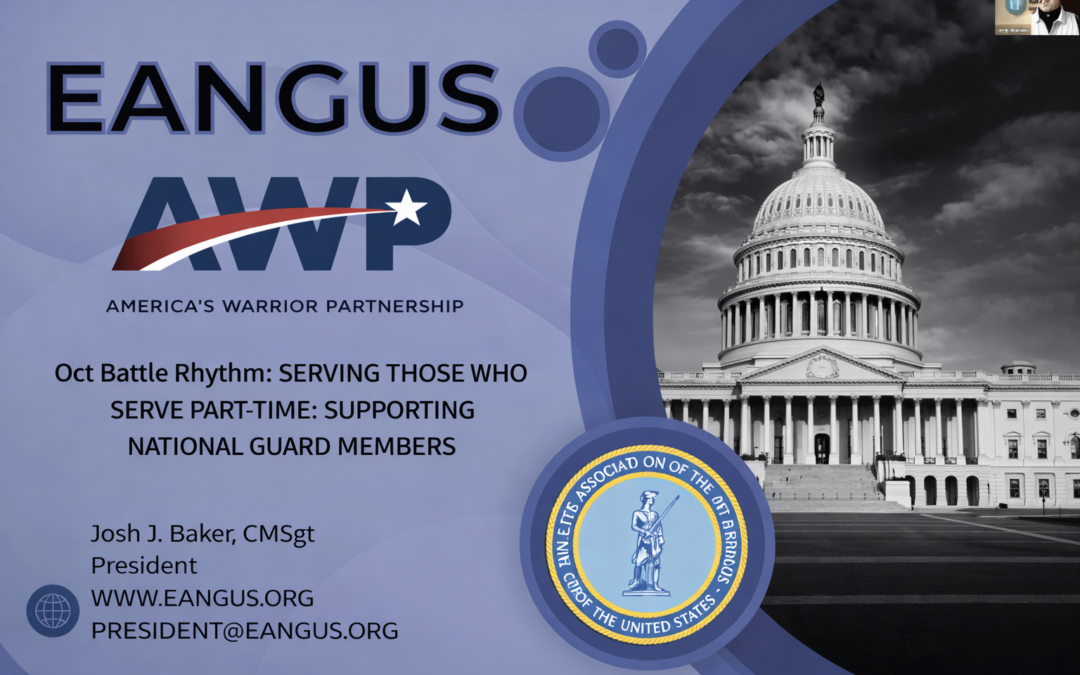 EANGUS President Shares the Voice of the Enlisted Guard on “Serving Those Who Serve Part-Time”